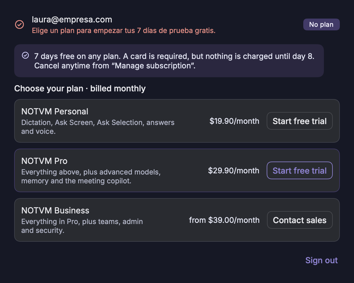 The first time you sign in, you choose your plan: 7 days free, no charge until day 8.