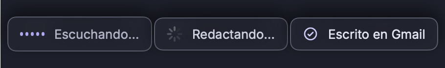 Junto al icono verás en qué paso está: escuchando, redactando y dónde lo ha escrito.